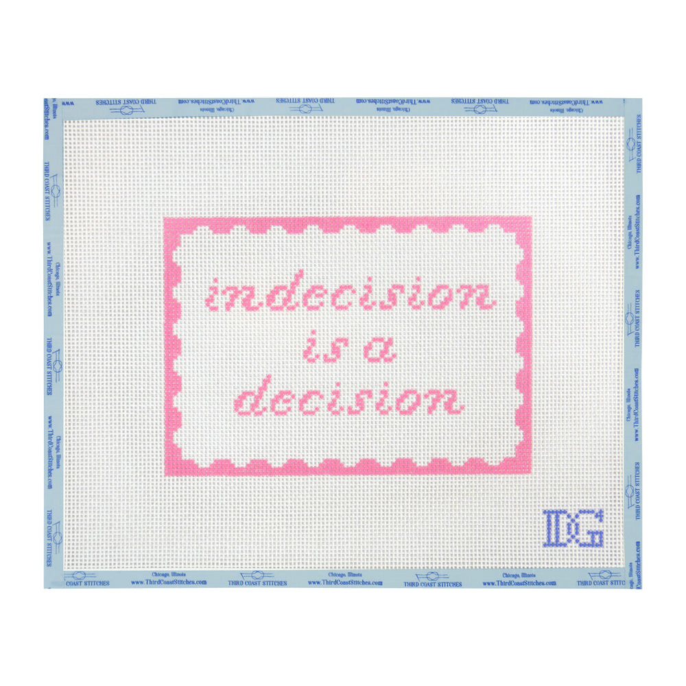 Indecision is a Decision - Pink