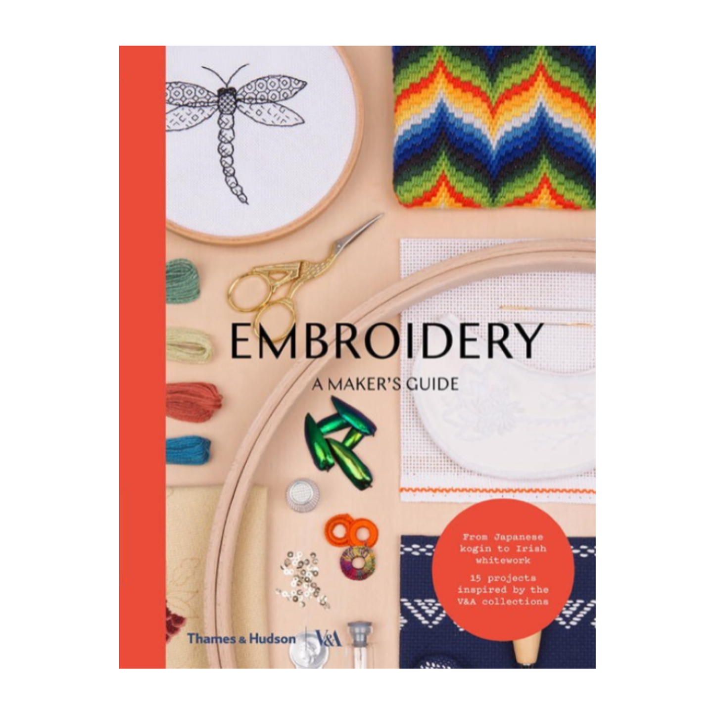 Embroidery: A Maker's Guide