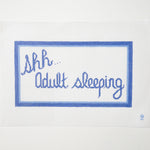 Shh.. Adult Sleeping